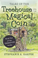 Histoires de la cabane et de la pièce de monnaie magique - Tales of the Treehouse and the Magical Coin