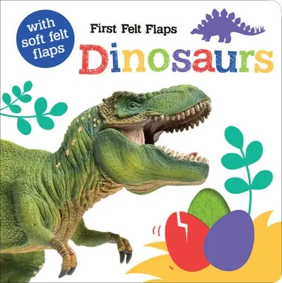 Premiers rabats en feutre : Dinosaures ! - First Felt Flaps: Dinosaurs!