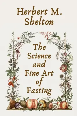 La science et l'art du jeûne Livre de poche - The Science and Fine Art of Fasting Paperback