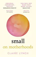 Petit - Sur les maternités - Small - On motherhoods