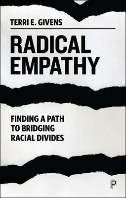 Empathie radicale : Trouver une voie pour combler les fossés raciaux - Radical Empathy: Finding a Path to Bridging Racial Divides