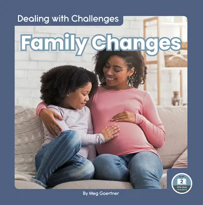 Changements au sein de la famille - Family Changes