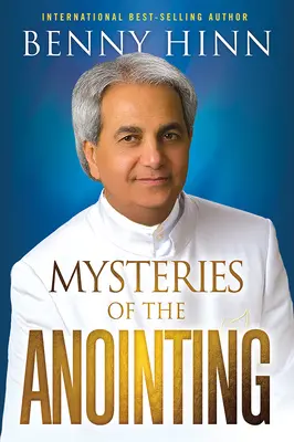 Les mystères de l'onction - Mysteries of the Anointing