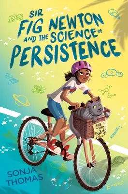 Sir Fig Newton et la science de la persistance - Sir Fig Newton and the Science of Persistence
