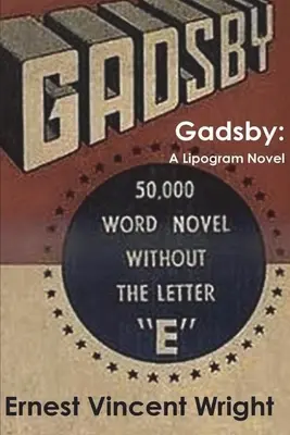 Gadsby : Un roman sur les lipogrammes - Gadsby: A Lipogram Novel