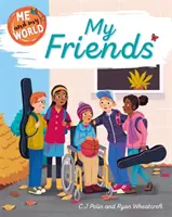 Moi et mon monde : Mes amis - Me and My World: My Friends