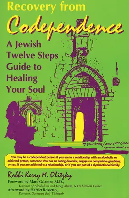 Le rétablissement de la codépendance : Un guide juif en douze étapes pour guérir votre âme - Recovery from Codependence: A Jewish Twelve Steps Guide to Healing Your Soul