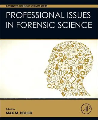 Questions professionnelles en criminalistique - Professional Issues in Forensic Science