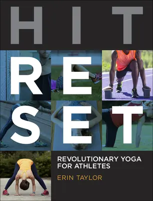 Hit Reset : Yoga révolutionnaire pour les athlètes - Hit Reset: Revolutionary Yoga for Athletes