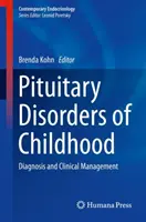 Troubles hypophysaires de l'enfance : Diagnostic et gestion clinique - Pituitary Disorders of Childhood: Diagnosis and Clinical Management