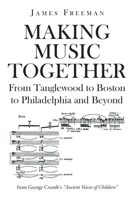 Faire de la musique ensemble : De Tanglewood à Boston en passant par Philadelphie et au-delà - Making Music Together: From Tanglewood to Boston to Philadelphia and Beyond