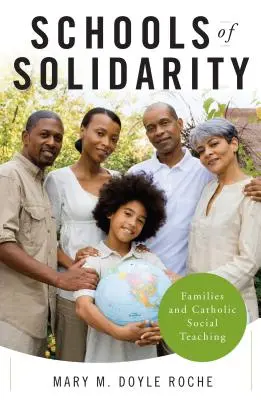 Les écoles de la solidarité : Les familles et l'enseignement social catholique - Schools of Solidarity: Families and Catholic Social Teaching