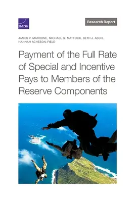 Versement du taux plein de la prime spéciale et de la prime d'encouragement aux membres des éléments de réserve - Payment of the Full Rate of Special and Incentive Pays to Members of the Reserve Components