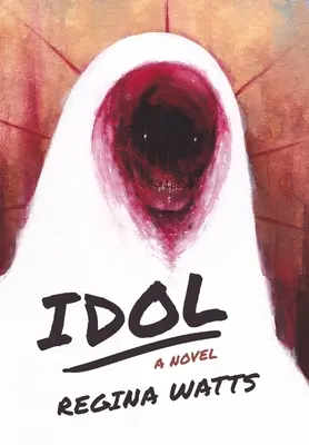 Idol : Un roman d'horreur - Idol: A Horror Novel