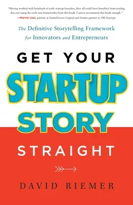 L'histoire de votre création d'entreprise - Get Your Startup Story Straight