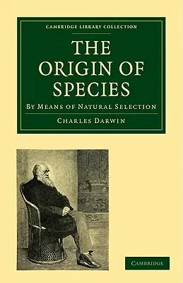 L'origine des espèces : La sélection naturelle ou la préservation des races favorisées dans la lutte pour la vie - The Origin of Species: By Means of Natural Selection, or the Preservation of Favoured Races in the Struggle for Life
