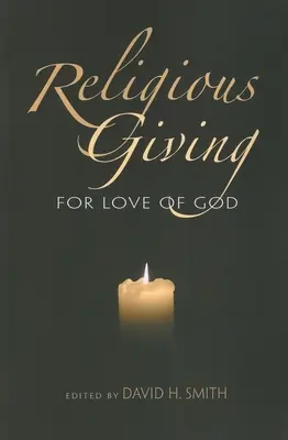 Les dons religieux : Pour l'amour de Dieu - Religious Giving: For Love of God