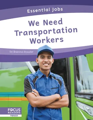 Nous avons besoin de travailleurs du transport - We Need Transportation Workers