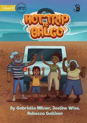 Le voyage à Balgo - The Hot Trip to Balgo