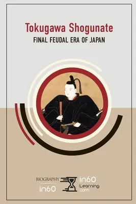 Shogunat Tokugawa : La dernière ère féodale du Japon