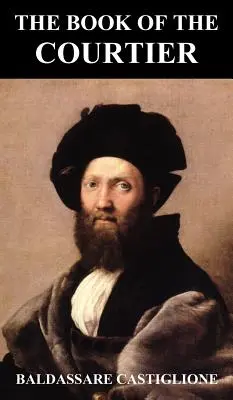 Le livre du courtisan - The Book of the Courtier