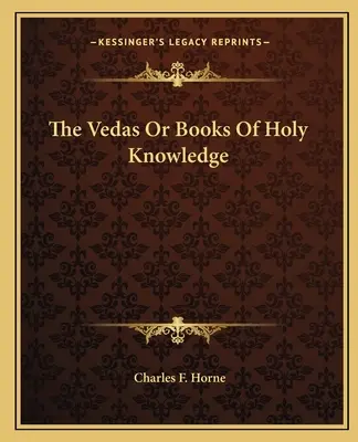 Les Vedas ou livres de la connaissance sacrée - The Vedas or Books of Holy Knowledge