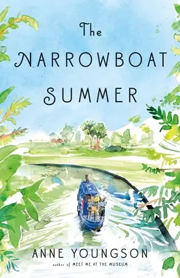 L'été en bateau étroit - The Narrowboat Summer