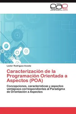 Caractérisation de la programmation orientée vers les aspects (Poa) - Caracterizacion de La Programacion Orientada a Aspectos (Poa)