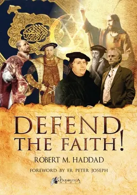 Défendre la foi ! - Defend the Faith!