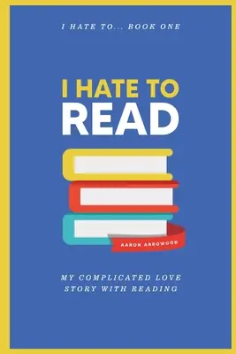 Je déteste lire - I Hate To Read