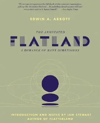 Le pays plat annoté : Un roman aux multiples dimensions - The Annotated Flatland: A Romance of Many Dimensions