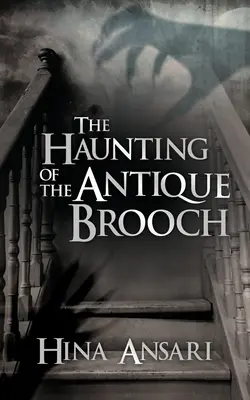 La hantise de la broche antique - The Haunting of the Antique Brooch