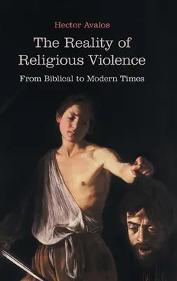 La réalité de la violence religieuse : De l'époque biblique à l'époque moderne - The Reality of Religious Violence: From Biblical to Modern Times