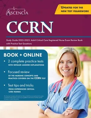 Guide d'étude CCRN 2022-2023 : Adult Critical Care Registered Nurse Exam Review Book with Practice Test Questions (Livre de révision de l'examen d'infirmière autorisée en soins intensifs pour adultes avec questions de test pratique) - CCRN Study Guide 2022-2023: Adult Critical Care Registered Nurse Exam Review Book with Practice Test Questions