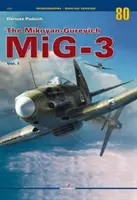 Le Mikoyan-Gurevich Mig-3 Vol. I - The Mikoyan-Gurevich Mig-3 Vol. I