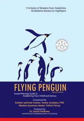 La deuxième édition du Pingouin volant : Guide primé pour réveiller le génie de votre enfance - Flying Penguin Second Edition: Award-Winning Guide to Awakening Your Childhood Genius