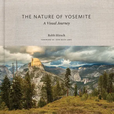 La nature de Yosemite : Un voyage visuel - The Nature of Yosemite: A Visual Journey
