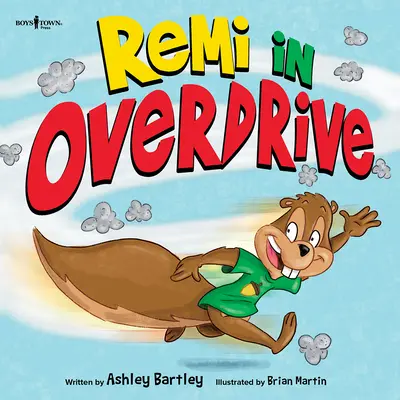 Remi en surrégime : Une histoire sur la façon de faire le meilleur choix, même quand ce n'est pas amusant - Remi in Overdrive: A Story about Making the Best Choice, Even When It's Not Fun