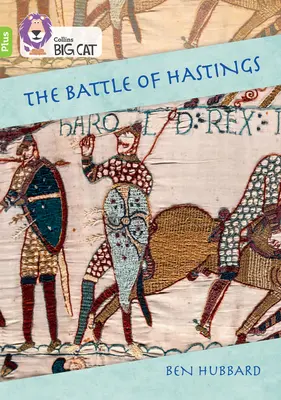 La bataille d'Hastings - Band 11+/Lime Plus - Battle of Hastings - Band 11+/Lime Plus