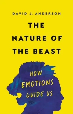 La nature de la bête : Comment les émotions nous guident - The Nature of the Beast: How Emotions Guide Us