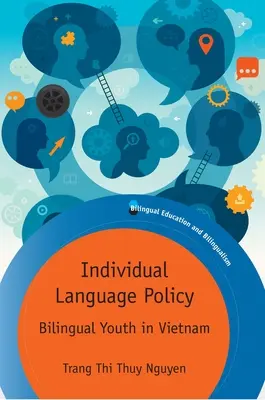 Politique linguistique individuelle : La jeunesse bilingue au Viêt Nam - Individual Language Policy: Bilingual Youth in Vietnam