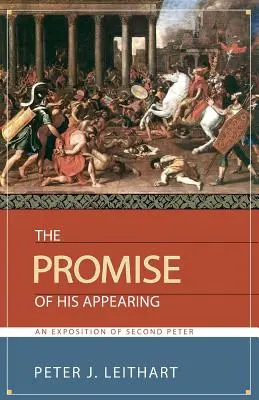 La promesse de son apparition : Une exposition de la Seconde Pierre - The Promise of His Appearing: An Exposition of Second Peter