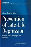 Prévention de la dépression en fin de vie : Défis et priorités cliniques actuels - Prevention of Late-Life Depression: Current Clinical Challenges and Priorities