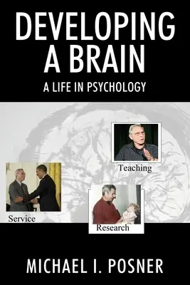 Développer un cerveau : Une vie en psychologie - Developing a Brain: A Life in Psychology