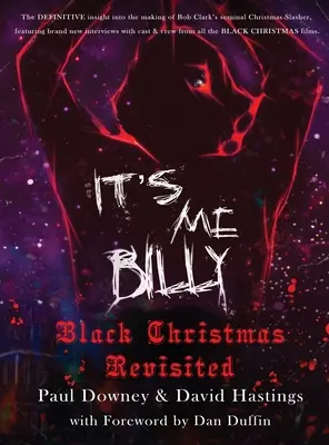 C'est moi, Billy - Black Christmas Revisited (hardback) - It's me, Billy - Black Christmas Revisited (hardback)