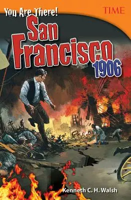 Vous êtes là&nbsp;! San Francisco 1906 - You Are There! San Francisco 1906