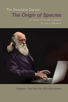 Le Darwin lisible : L'origine des espèces éditée pour les lecteurs modernes - The Readable Darwin: The Origin of Species as Edited for Modern Readers