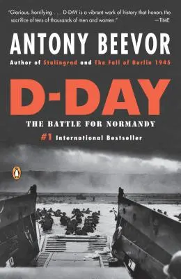 Jour J : la bataille de Normandie - D-Day: The Battle for Normandy