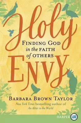 La sainte envie : trouver Dieu dans la foi des autres - Holy Envy: Finding God in the Faith of Others