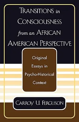 Transitions dans la conscience d'un point de vue afro-américain - Transitions in Consciousness from an African American Perspective